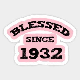 Blessed Since 1932 Cool Blessed Christian Birthday Sticker